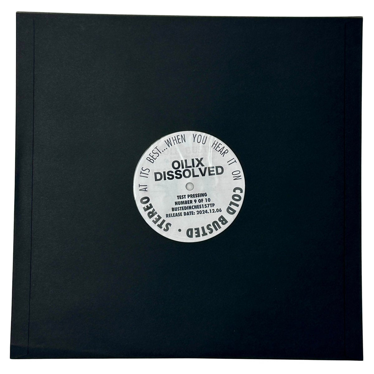 Oilix - Dissolved - Limited Edition 12 Inch Vinyl Test Pressing - COLD BUSTED