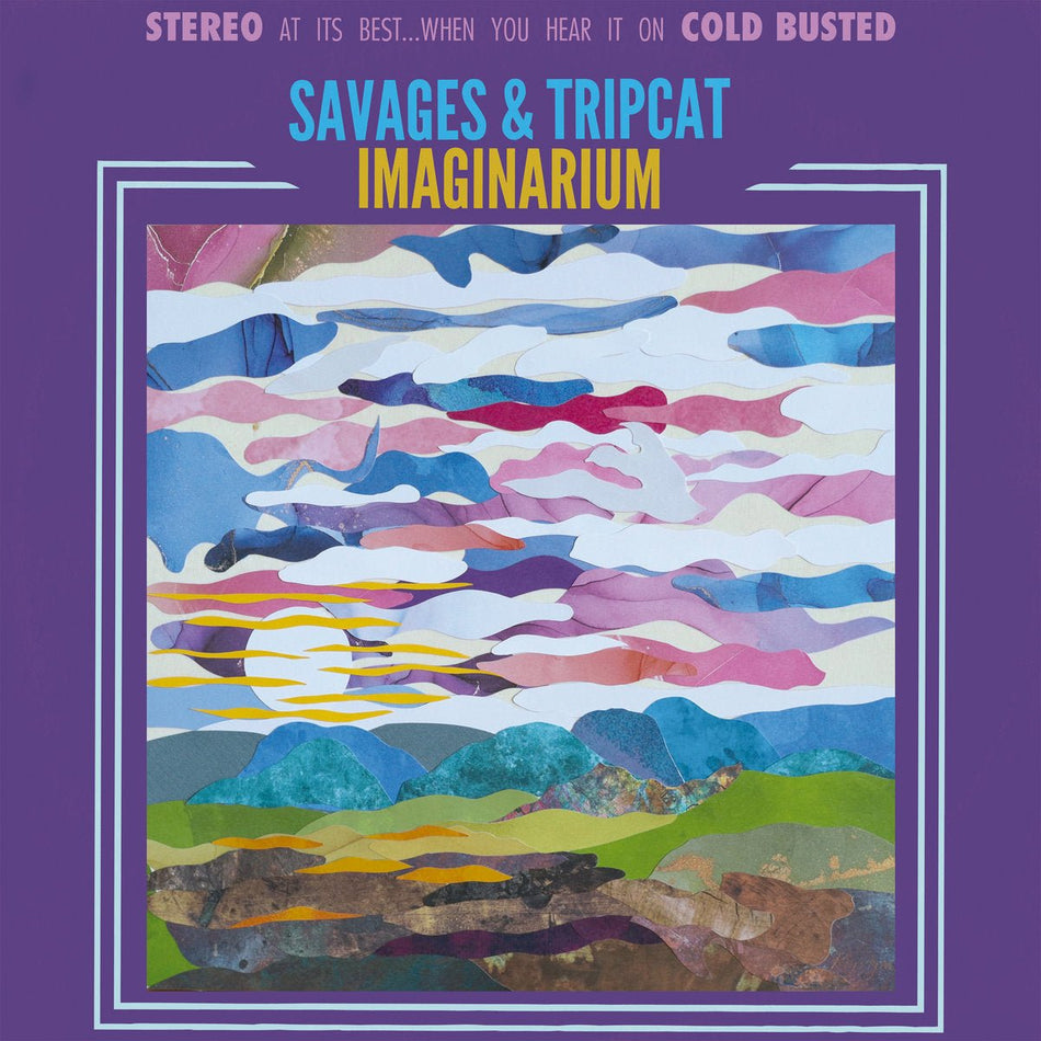 Savages & Tripcat - Imaginarium - PRE - ORDER: Limited Edition Sky Blue Colored 12 Inch Vinyl - COLD BUSTED