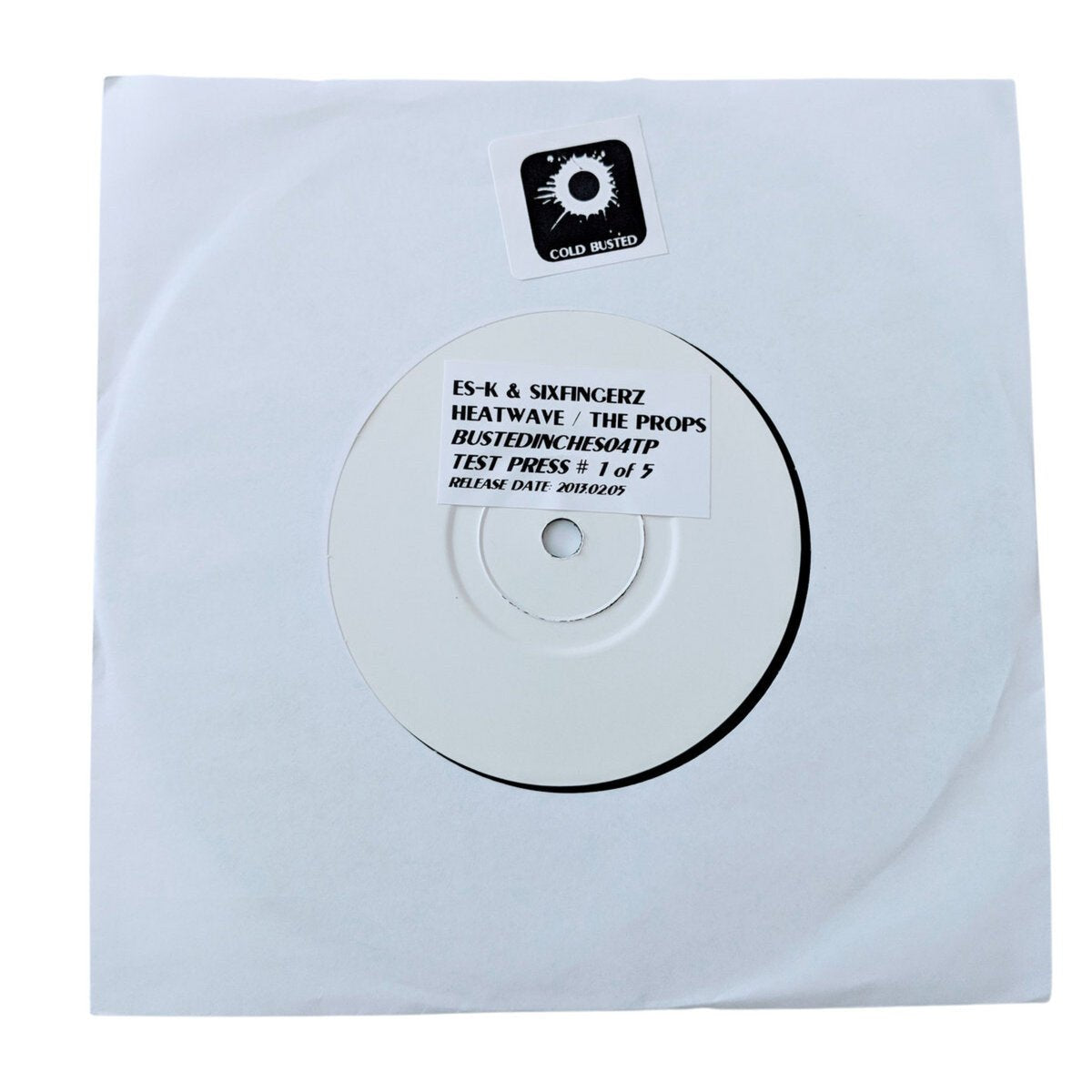 Es-K & Sixfingerz - Heatwave / The Props - Limited Edition 7 Inch Vinyl Test Pressing - Cold Busted