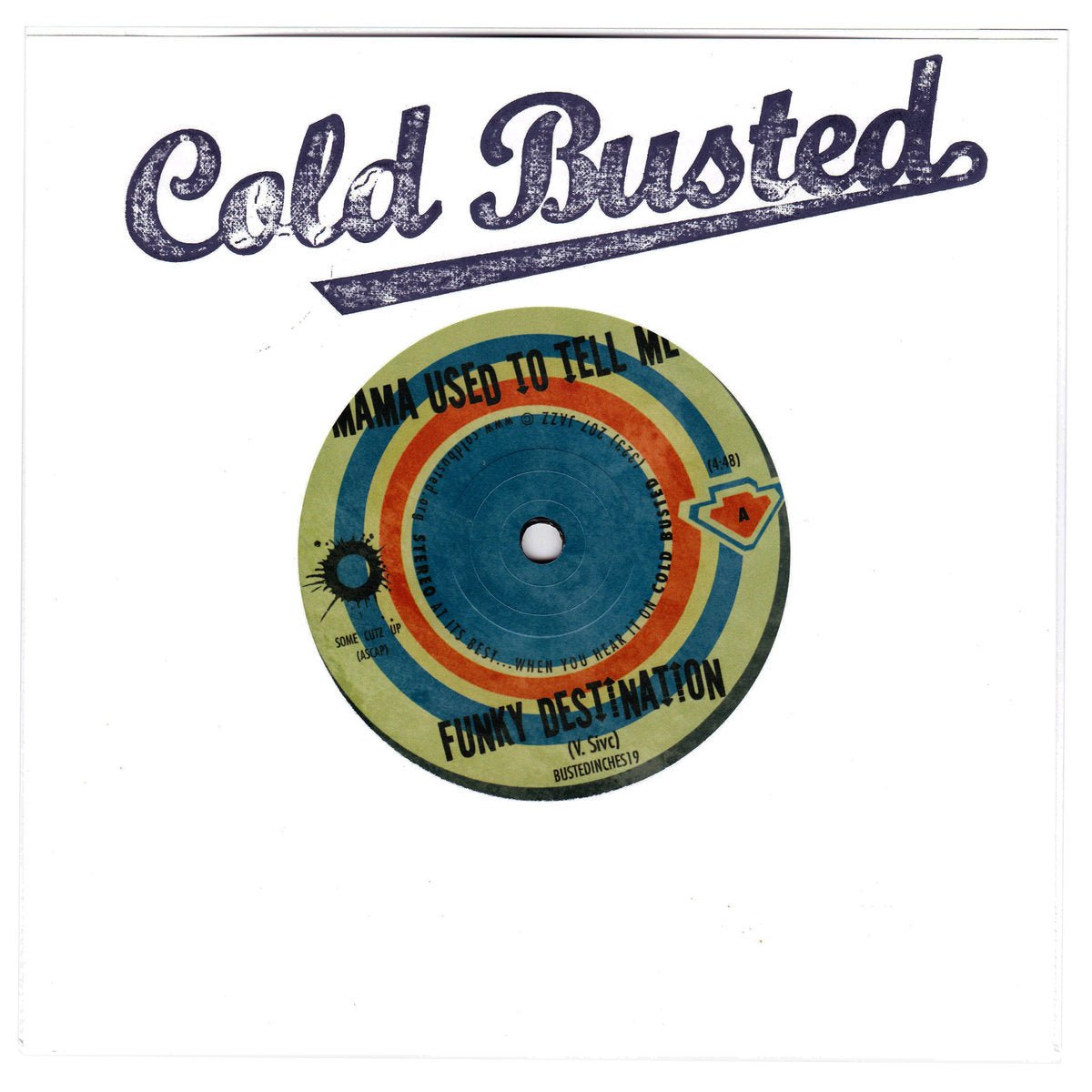 Funky Destination - Gonna Give Ya Something To Funk On - Mama Used To Tell Me / Feel This Song Limited Edition 7 Inch Vinyl - Cold Busted