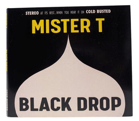 Mister T - Black Drop - Limited Edition Compact Disc - Cold Busted