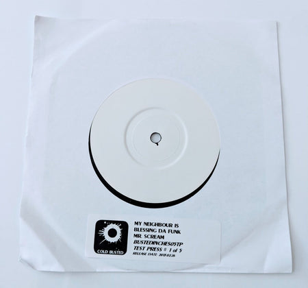 My Neighbour Is - Blessing Da Funk / Mr. Scream - Limited Edition 7 Inch Vinyl Test Pressing - Cold Busted