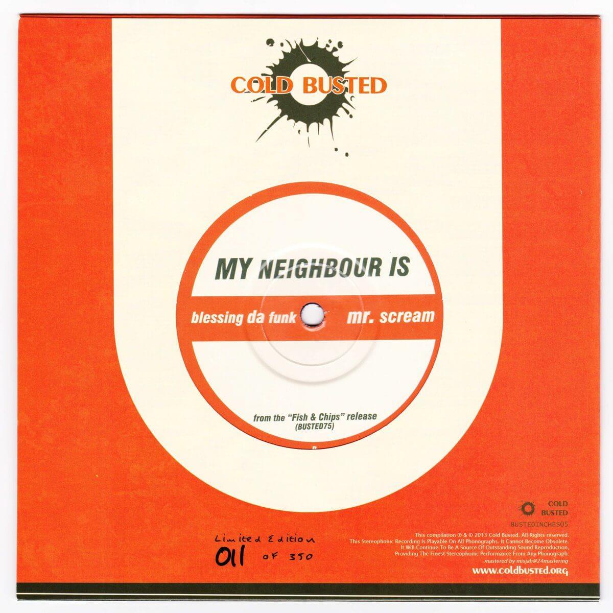 My Neighbour Is - Blessing Da Funk / Mr. Scream - Limited Edition 7 Inch Vinyl - Numbered - Cold Busted