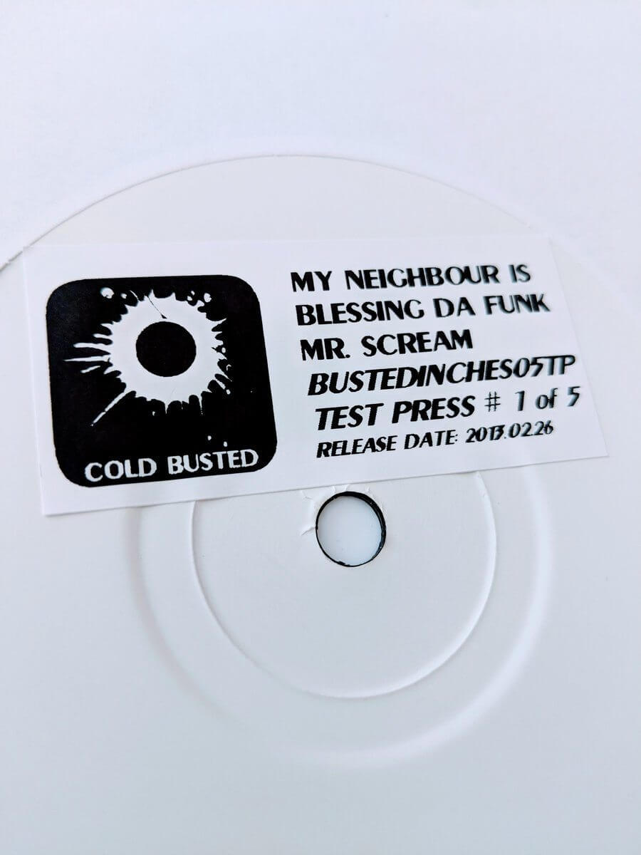 My Neighbour Is - Blessing Da Funk / Mr. Scream - Limited Edition 7 Inch Vinyl Test Pressing - Cold Busted