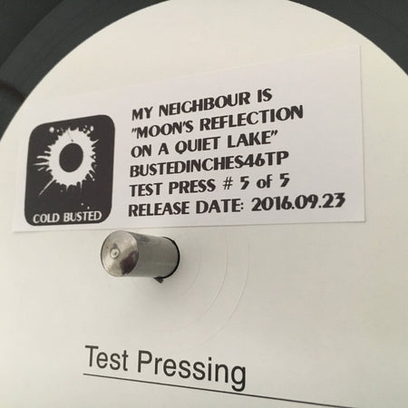 My Neighbour Is - Moon's Reflection On A Quiet Lake - Limited Edition 12 Inch Vinyl Test Pressing - Cold Busted