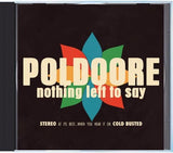 Poldoore - Nothing Left To Say - Compact Disc - Cold Busted