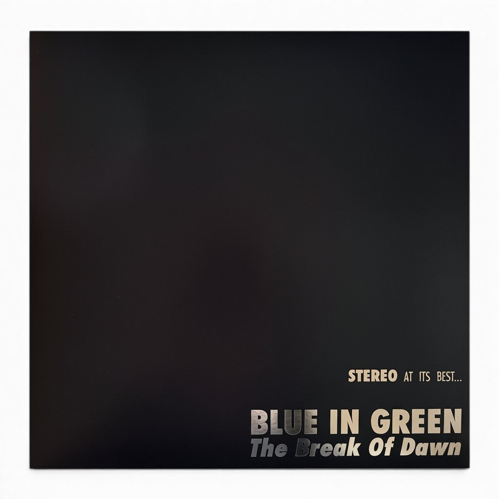 Blue In Green - The Break Of Dawn • 45 RPM One Step - COLD BUSTED