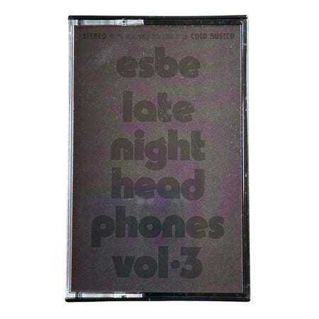 Esbe - Late Night Headphones Vol. 3 - Limited Edition Cassette - COLD BUSTED