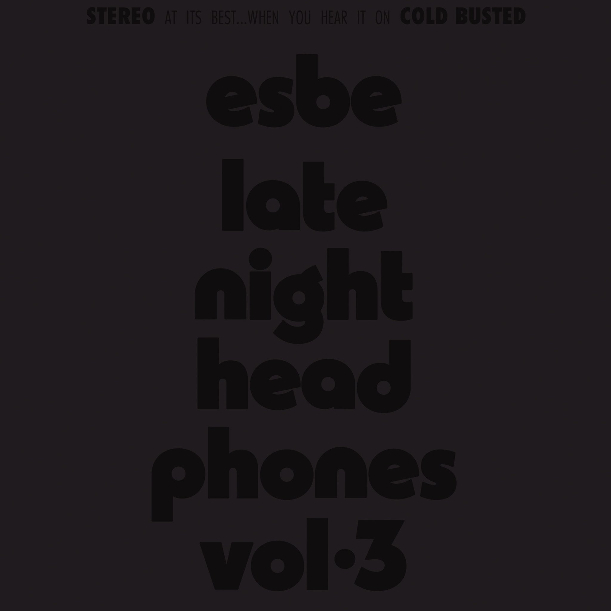Esbe - Late Night Headphones Vol. 3 - Limited Edition Transparent Clear Colored Double 12 Inch Vinyl - COLD BUSTED