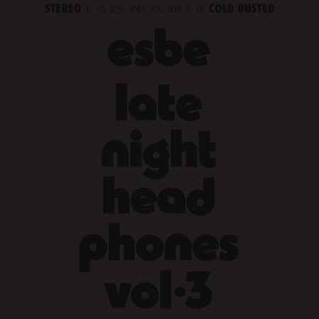 Esbe - Late Night Headphones Vol. 3 - Limited Edition Transparent Clear Colored Double 12 Inch Vinyl - COLD BUSTED