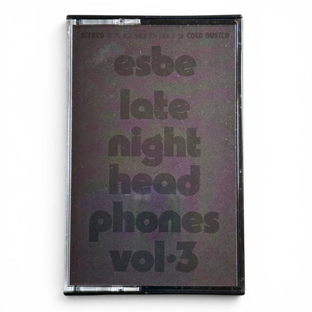 Esbe - Late Night Headphones Vol. 3 - Limited Edition Cassette - 
