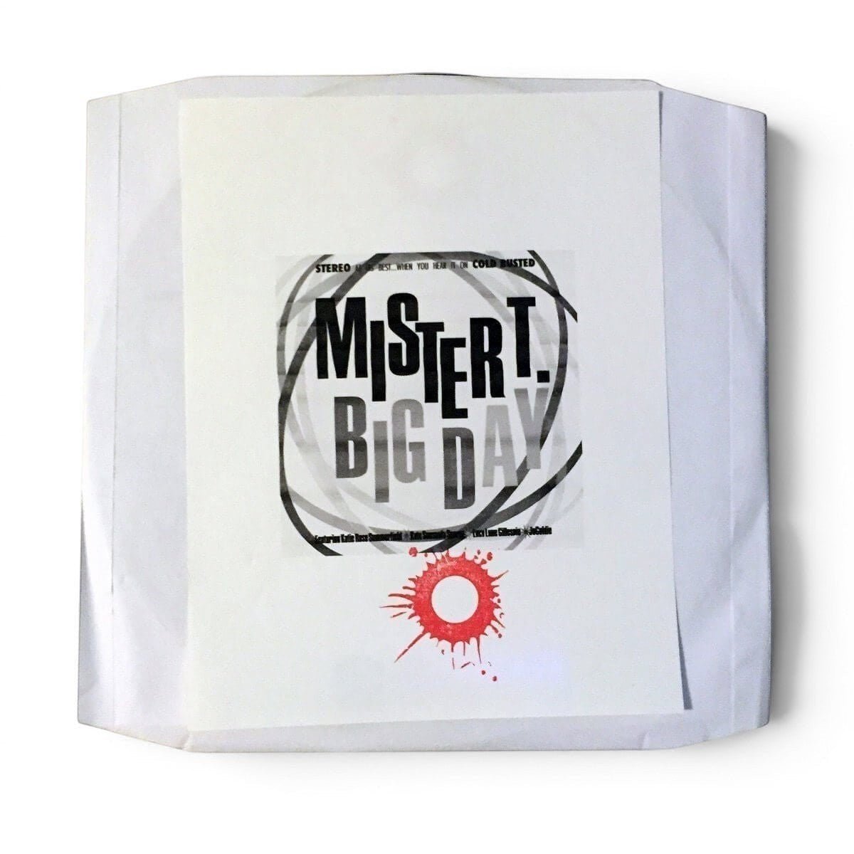 Mister T. - Big Day - Limited Edition 12 Inch Vinyl Test Pressing - COLD BUSTED