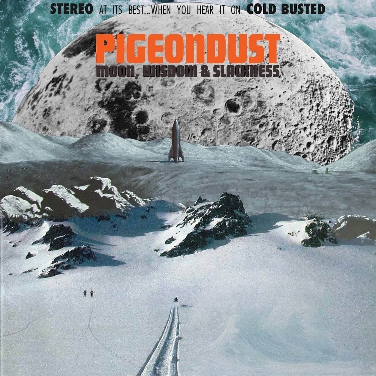 Pigeondust - Moon, Wisdom & Slackness - Damaged - Limited Edition 12 Inch Vinyl Repressed - COLD BUSTED