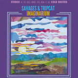 Savages & Tripcat - Imaginarium - PRE - ORDER: Limited Edition Sky Blue Colored 12 Inch Vinyl - COLD BUSTED