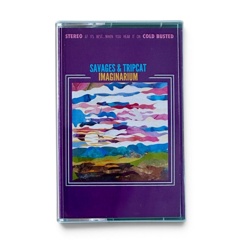 Savages & Tripcat - Imaginarium - Limited Edition Full Coverage Cassette - COLD BUSTED