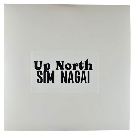 Sim Nagai - Up North - Limited Edition 12 Inch Vinyl Test Pressing - COLD BUSTED