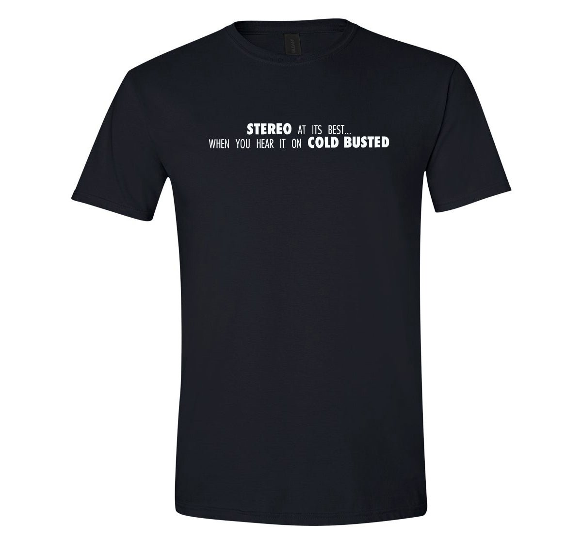 STEREO At Its Best...T-Shirt - S - COLD BUSTED