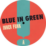 Blue In Green - Inner Funk - Limited Edition 12 Inch Vinyl - Cold Busted