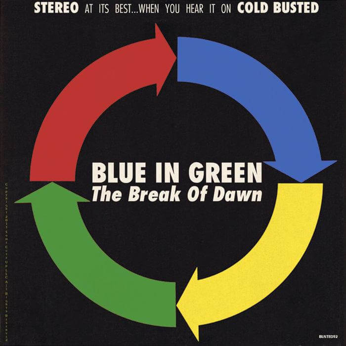 Blue In Green - The Break Of Dawn - Compact Disc - Cold Busted