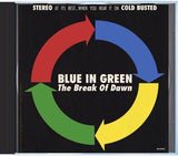 Blue In Green - The Break Of Dawn - Compact Disc - Cold Busted