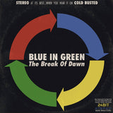 Blue In Green - The Break of Dawn (Remastered) - Limited Edition Blue Colored 12 Inch Vinyl - Cold Busted