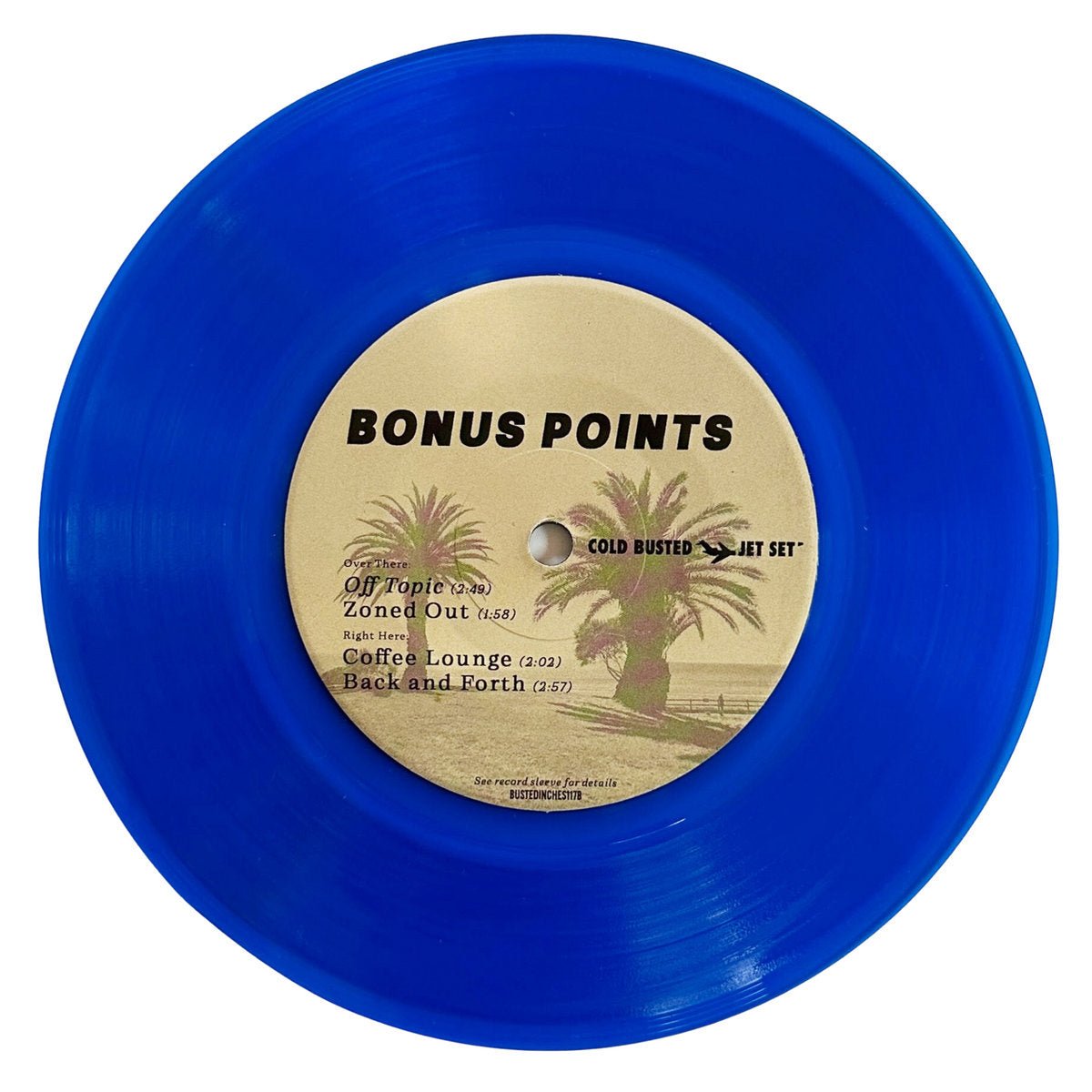 Bonus Points - Off Topic - Limited Edition Transparent Blue Colored 7 Inch Vinyl - Cold Busted