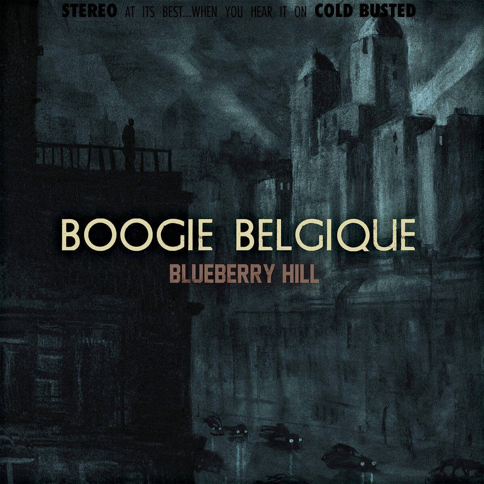Boogie Belgique - Blueberry Hill (Remastered) - Crowdfunded Limited Edition 12 Inch Vinyl - Cold Busted