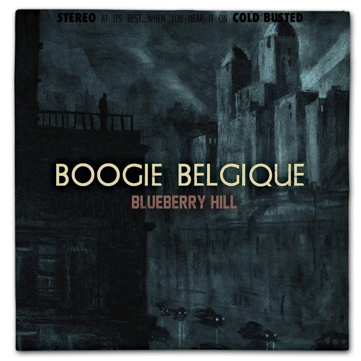 Boogie Belgique - Blueberry Hill (Remastered) - Crowdfunded Limited Edition 12 Inch Vinyl - Cold Busted
