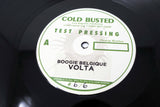 Boogie Belgique - Volta - Limited Edition 12 Inch Vinyl Reissue Test Pressing - Cold Busted