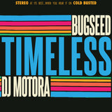 Bugseed & DJ Motora - Timeless - Limited Edition Clear Colored 12 Inch Vinyl - Cold Busted