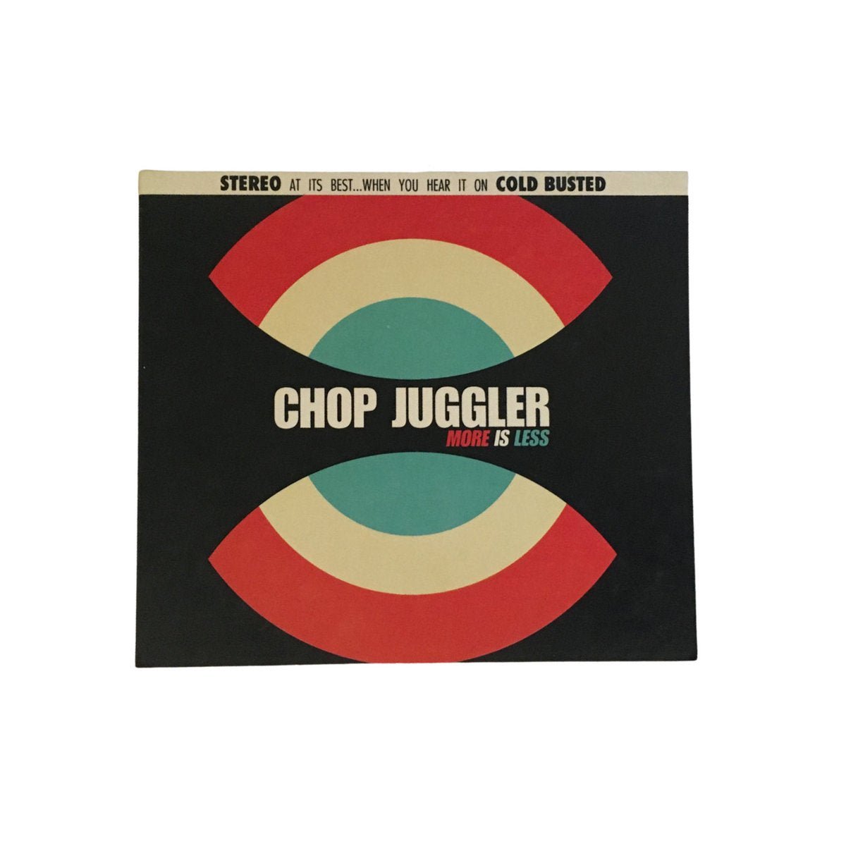 Chop Juggler - More Is Less - Limited Edition Compact Disc - Cold Busted