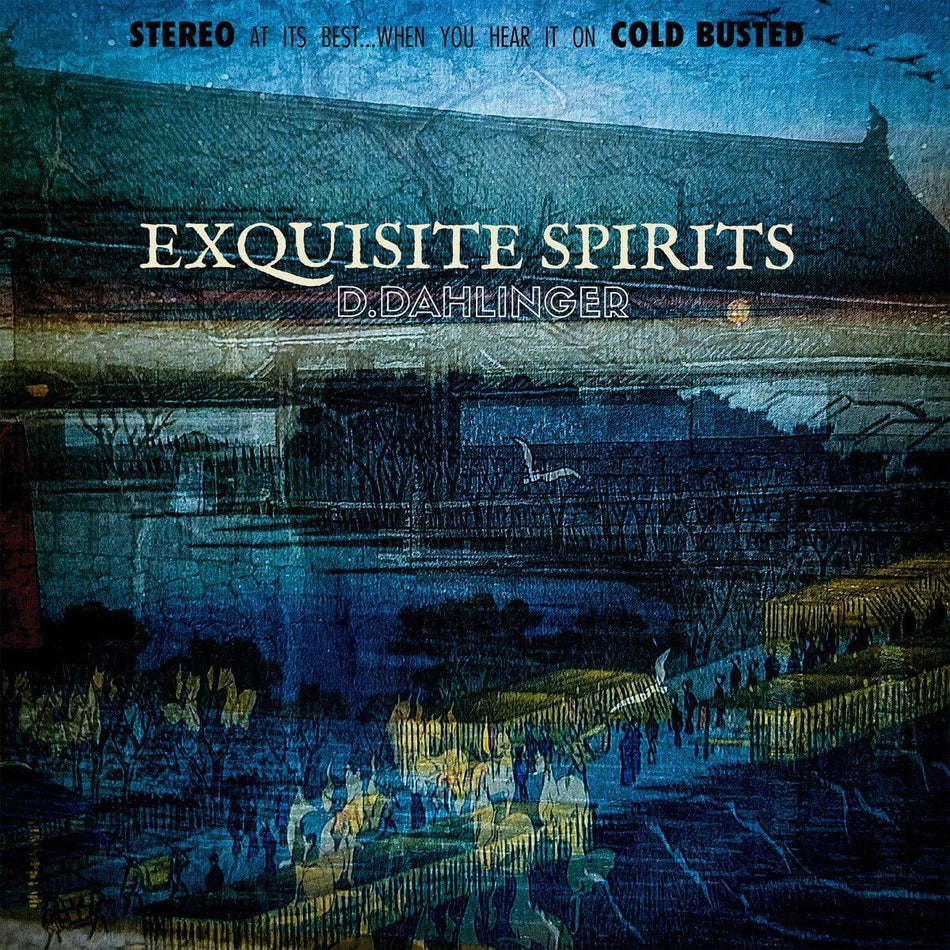 D.Dahlinger - Exquisite Spirits - Limited Edition 12 Inch Vinyl - Cold Busted