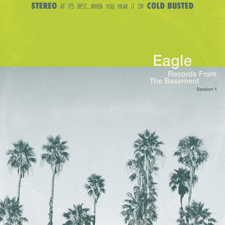 Eagle - Records From The Basement Session 1 - Limited Edition Solid Dark Green Colored 12 Inch Vinyl - Cold Busted