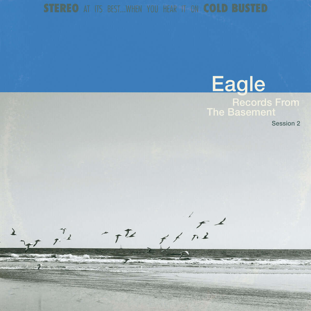 Eagle - Records From The Basement Session 2 - Limited Edition Solid Blue Colored 12 Inch Vinyl - Cold Busted
