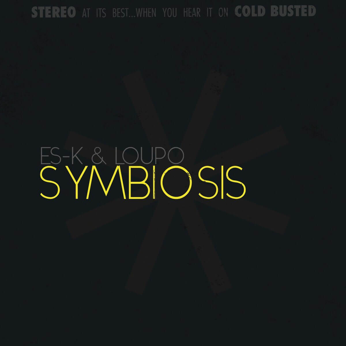 Es-K & Loupo - Symbiosis - Limited Edition 10 Inch Vinyl - Cold Busted