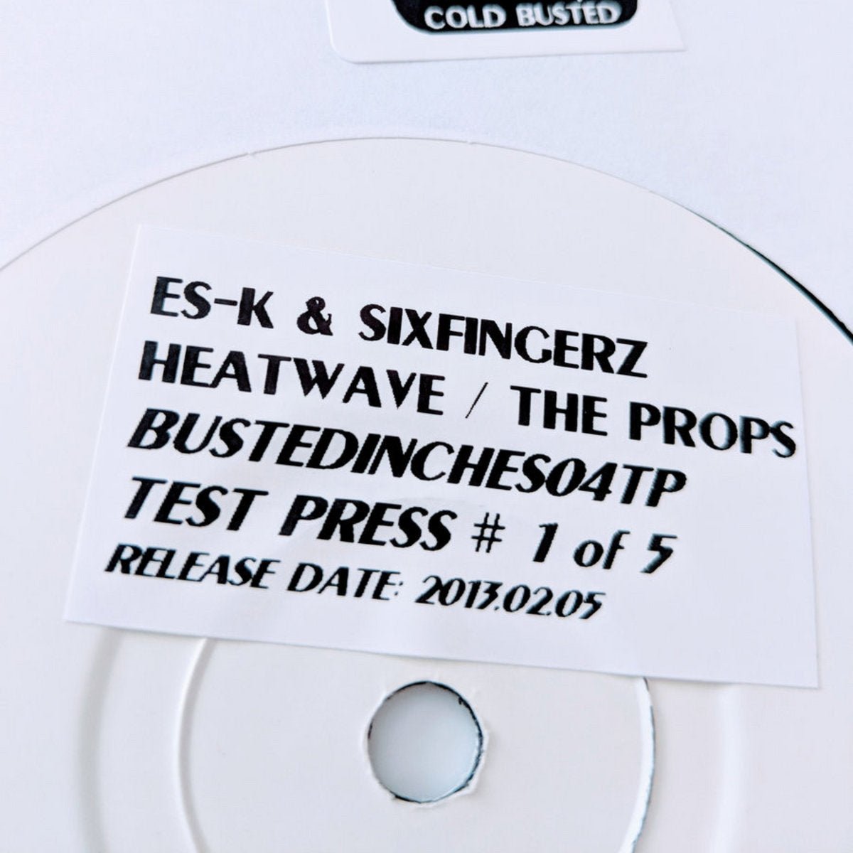 Es-K & Sixfingerz - Heatwave / The Props - Limited Edition 7 Inch Vinyl Test Pressing - Cold Busted