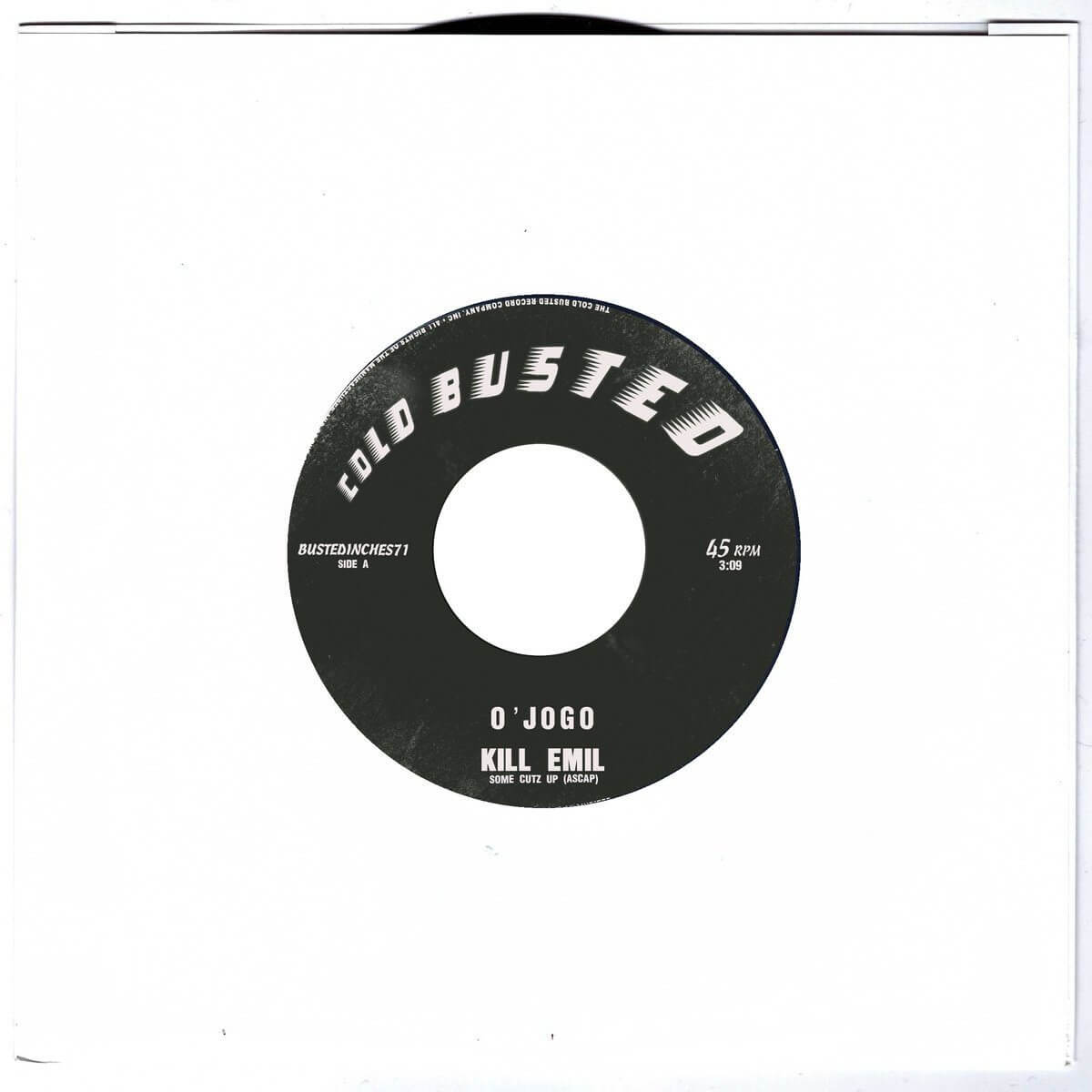 Kill Emil - O' Jogo / Tambo - Limited Edition 7 Inch Vinyl - Cold Busted