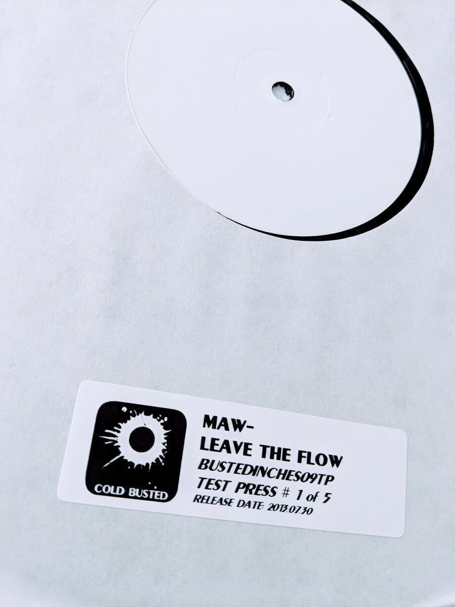 Maw - Leave The Flow - Limited Edition 12 Inch Vinyl Test Pressing - Cold Busted