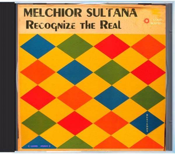 Melchior Sultana - Recognize The Real - Compact Disc - Cold Busted