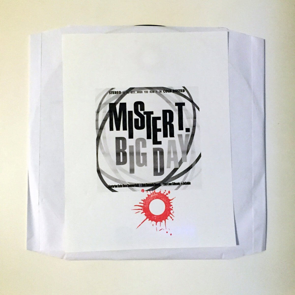 Mister T. - Big Day - Limited Edition 12 Inch Vinyl Test Pressing - Cold Busted