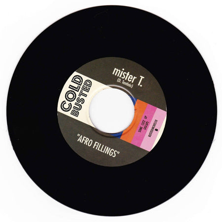 Mister T. - The Party / Afro Fillings - Limited Edition 7 Inch Vinyl - Cold Busted