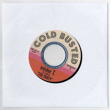 Mister T. - The Party / Afro Fillings - Limited Edition 7 Inch Vinyl Generic Sleeve - Cold Busted
