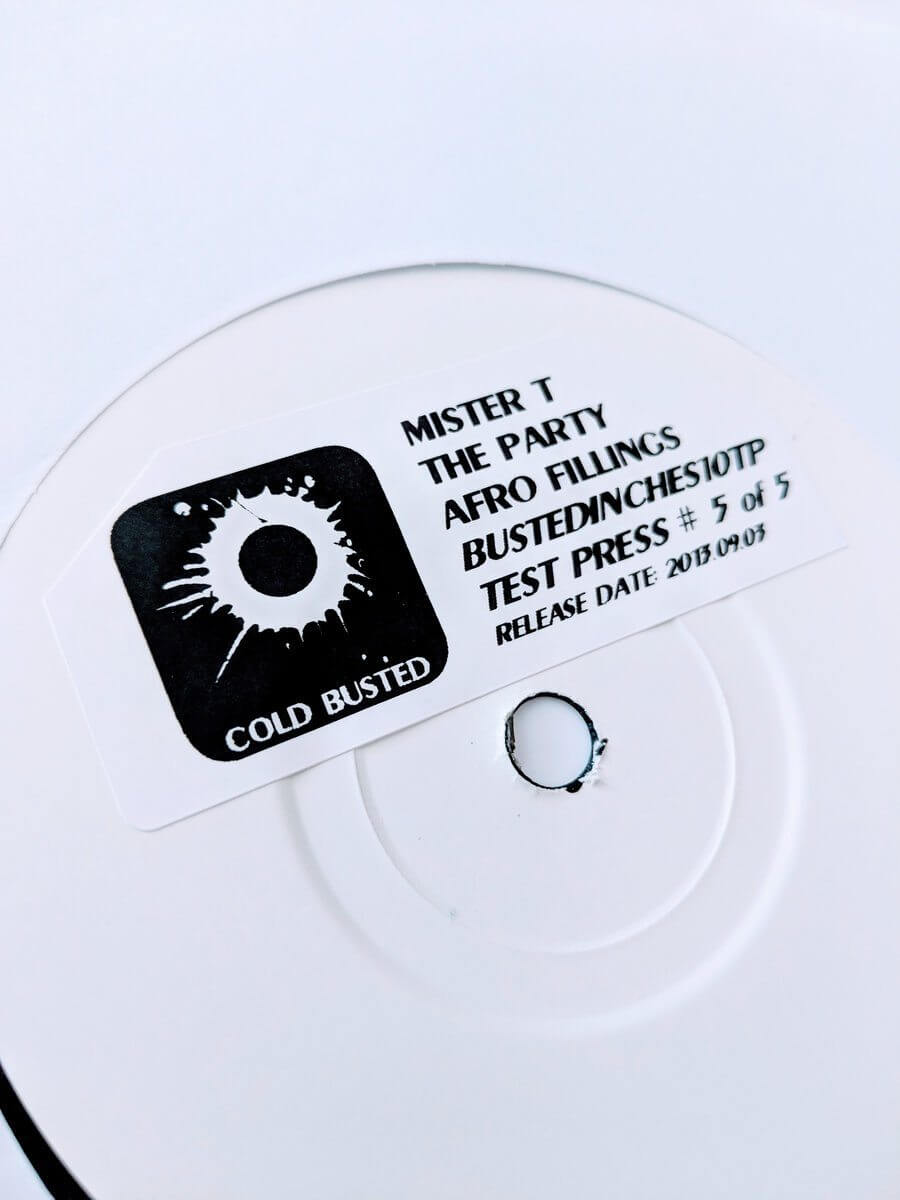 Mister T. - The Party / Afro Fillings - Limited Edition 7 Inch Vinyl Test Pressing - Cold Busted