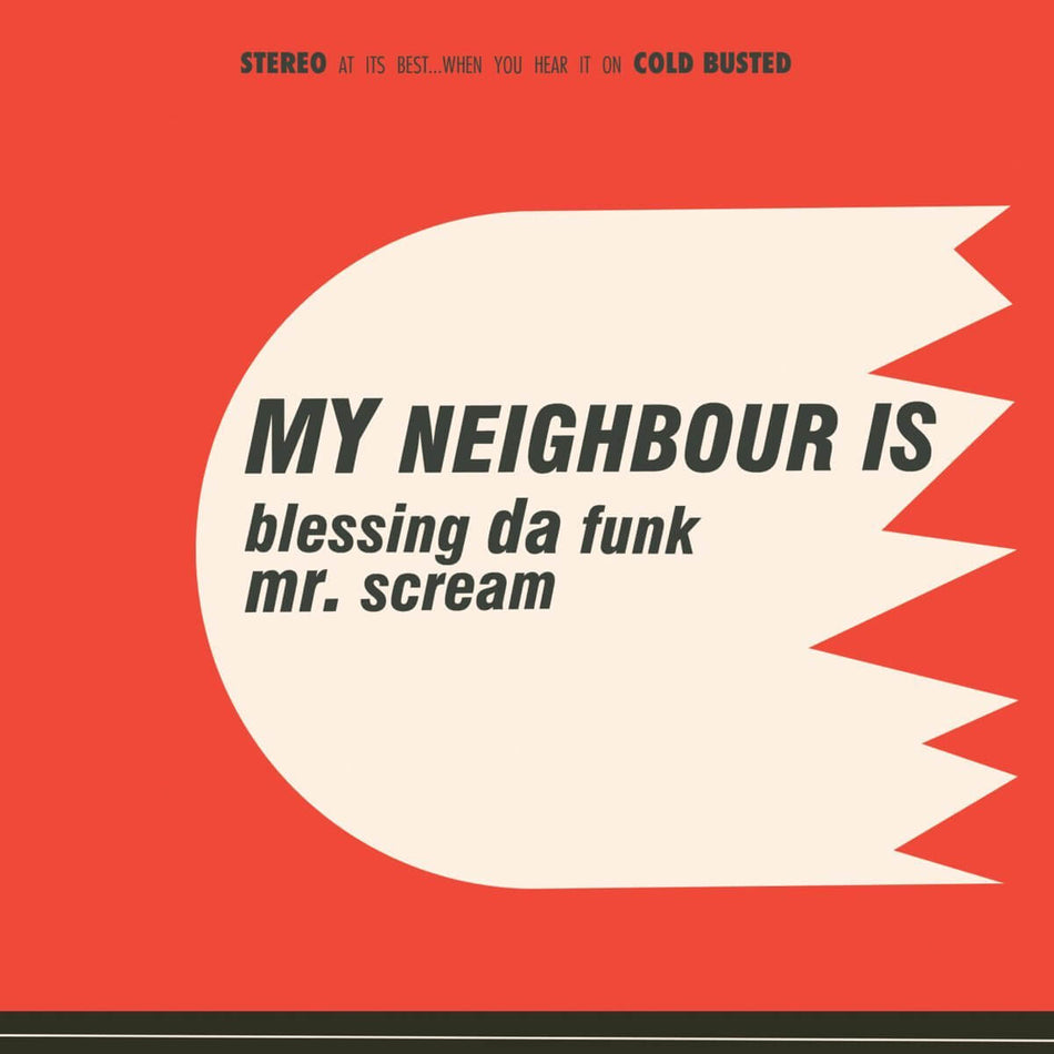 My Neighbour Is - Blessing Da Funk / Mr. Scream - Limited Edition 7 Inch Vinyl - Numbered - Cold Busted