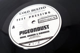 Pigeondust - Moon, Wisdom & Slackness - Limited Edition 12 Inch Vinyl Test Pressing Repressed - Cold Busted