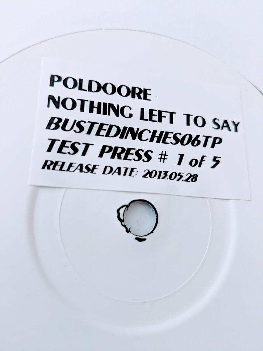 Poldoore - Nothing Left To Say - Limited Edition 7 Inch Vinyl Test Pressing - Cold Busted
