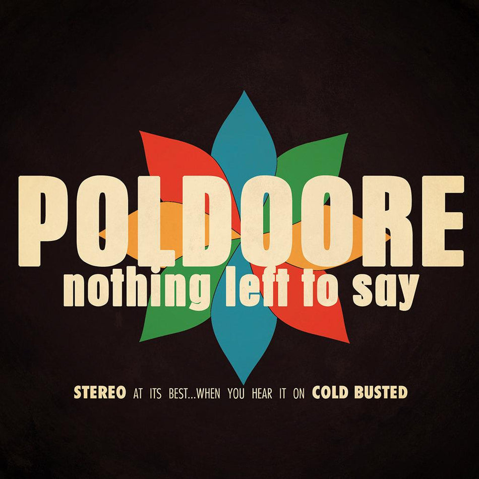 Poldoore - Nothing Left To Say - Limited Edition 7 Inch Vinyl - Numbered - Cold Busted