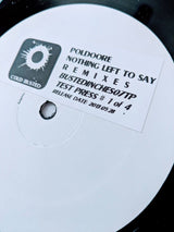 Poldoore - Nothing Left To Say Remixes - Limited Edition 10 Inch Vinyl Test Pressing - Cold Busted