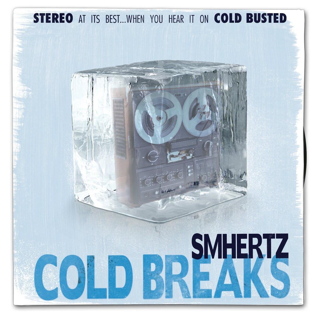 SMHERTZ - Cold Breaks - Limited Edition 7 Inch Vinyl - Cold Busted