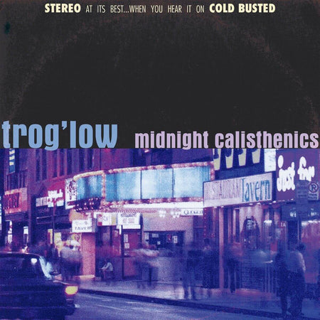 trog'low - Midnight Calisthenics - Limited Edition 12 Inch Vinyl - Cold Busted